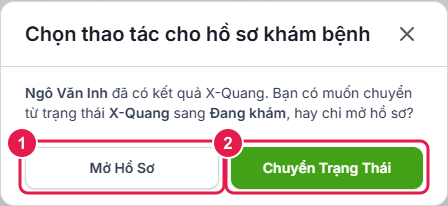 Hộp thao tác của phiếu khám thu gọn với nút Mở Hồ Sơ và Chuyển Trạng Thái